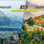 Manali vs Dalhousie family trip comparison - Khajjiar vs Solang Valley