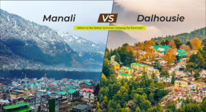 Manali vs Dalhousie family trip comparison - Khajjiar vs Solang Valley
